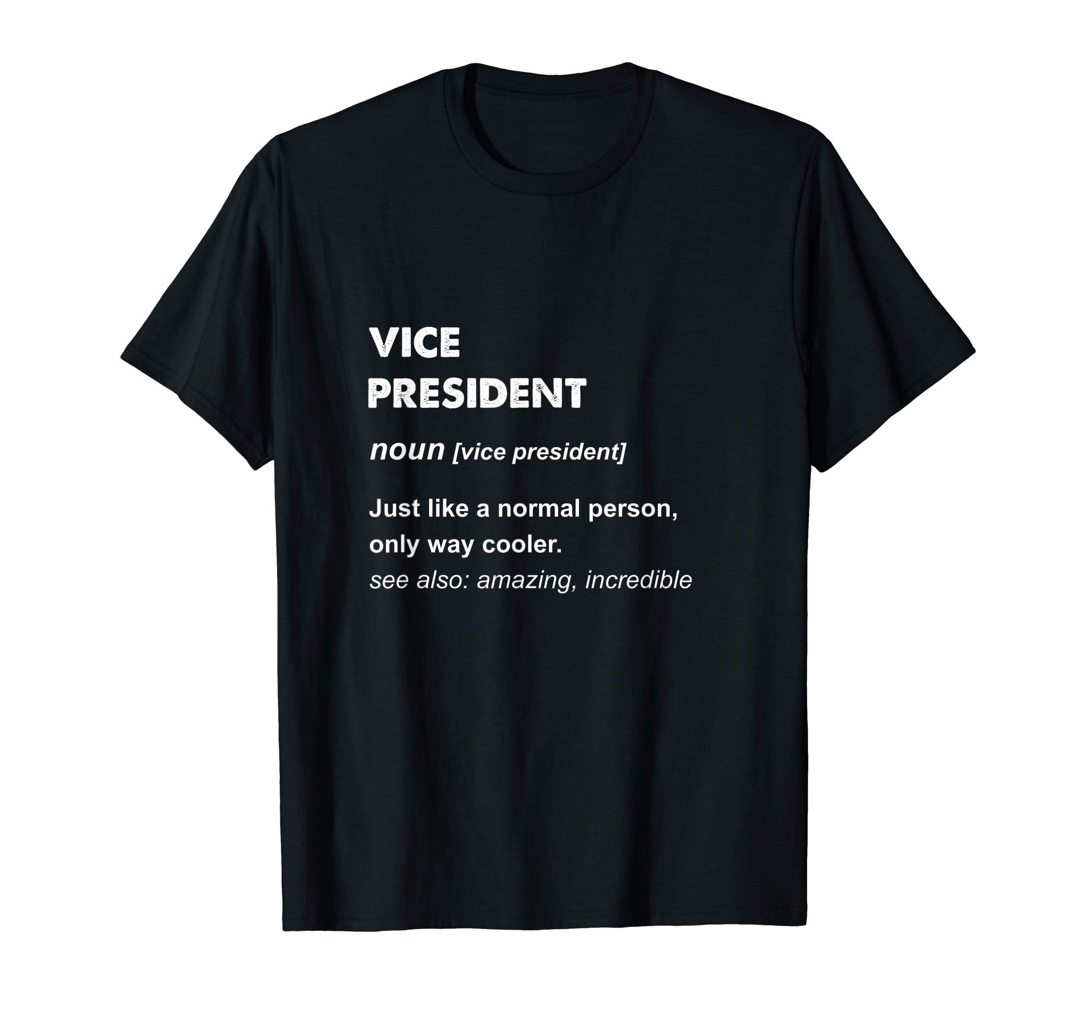 Vice President Gifts & T-ShirtsVice President T-ShirtOEKO-TEX STANDARD 100