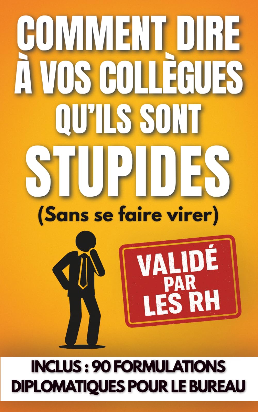 Comment dire à ses collègues qu'ils sont stupides (sans se faire virer): Idée cadeau drôle et pas chère pour collègues de travail : Secret Santa, départ, Noël, cadeau rigolo entre collègues