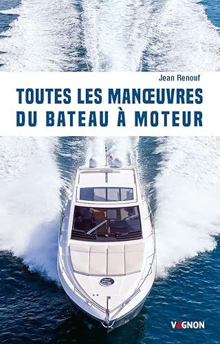 Toutes les manoeuvres du bateau à moteur