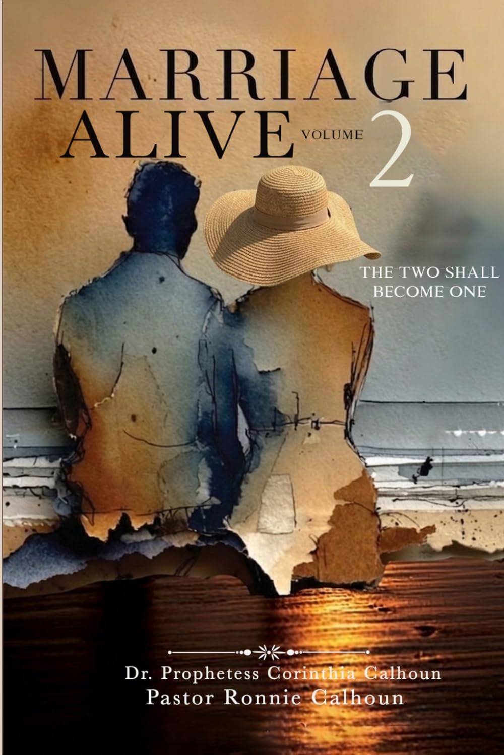 Marriage Alive - Volume 2: The Two Shall Become One