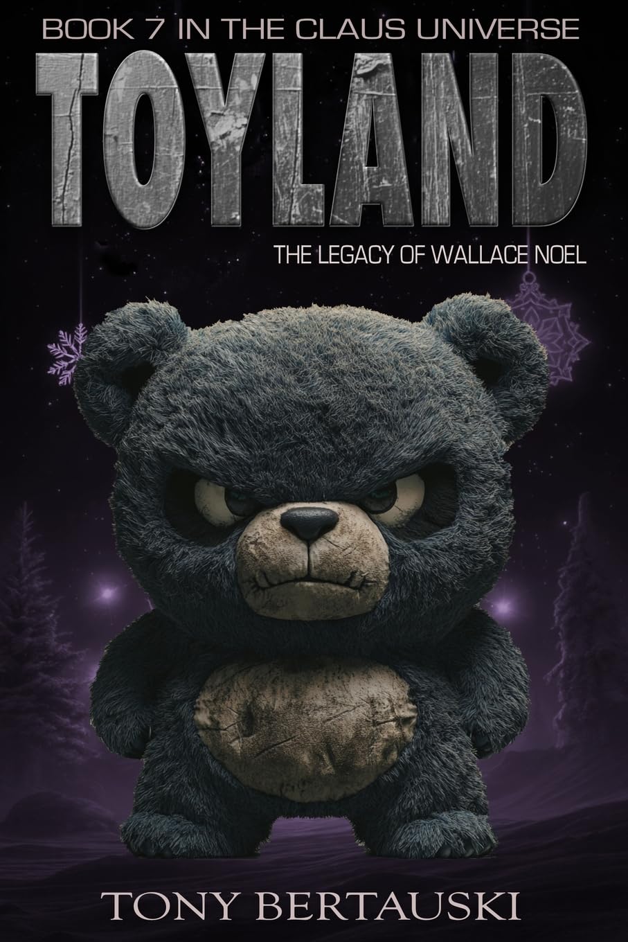 Toyland: The Legacy of Wallace Noel: 7 (Claus Universe)