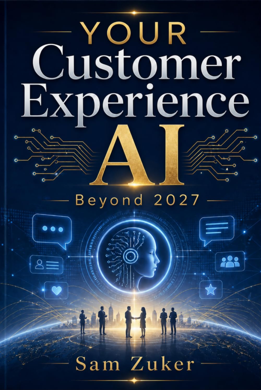 YOUR Customer Experience AI: Beyond 2027