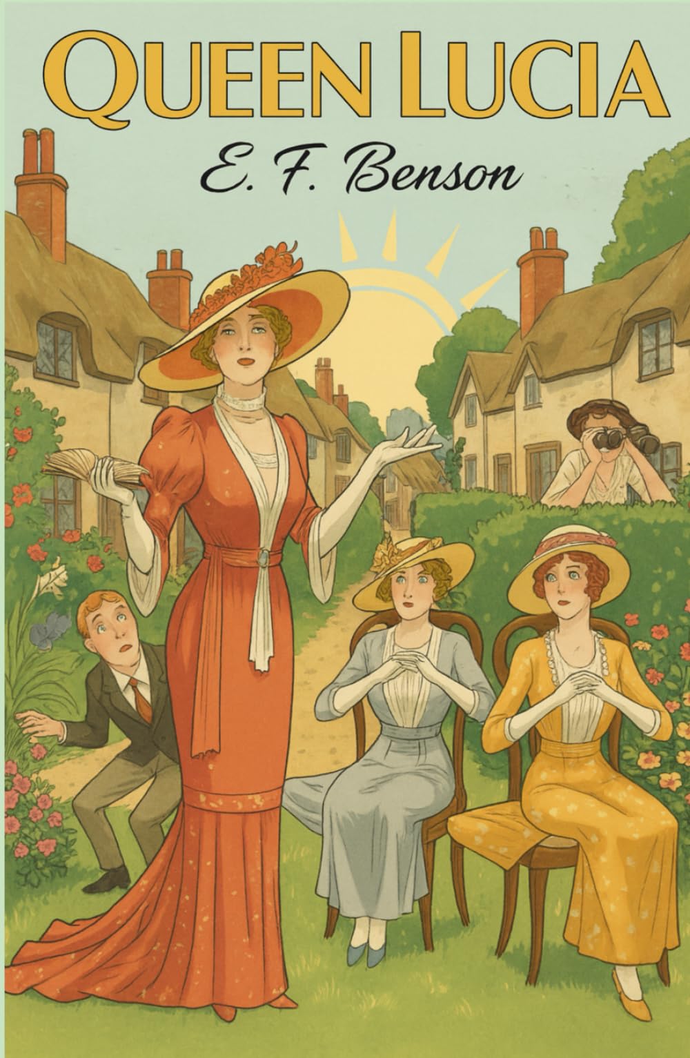 Queen Lucia: The Birth of the Mapp and Lucia Saga