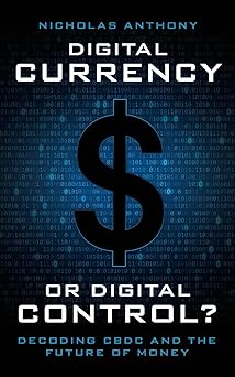 Digital Currency or Digital Control?: Decoding CBDC and the Future of Money-Wow! eBook