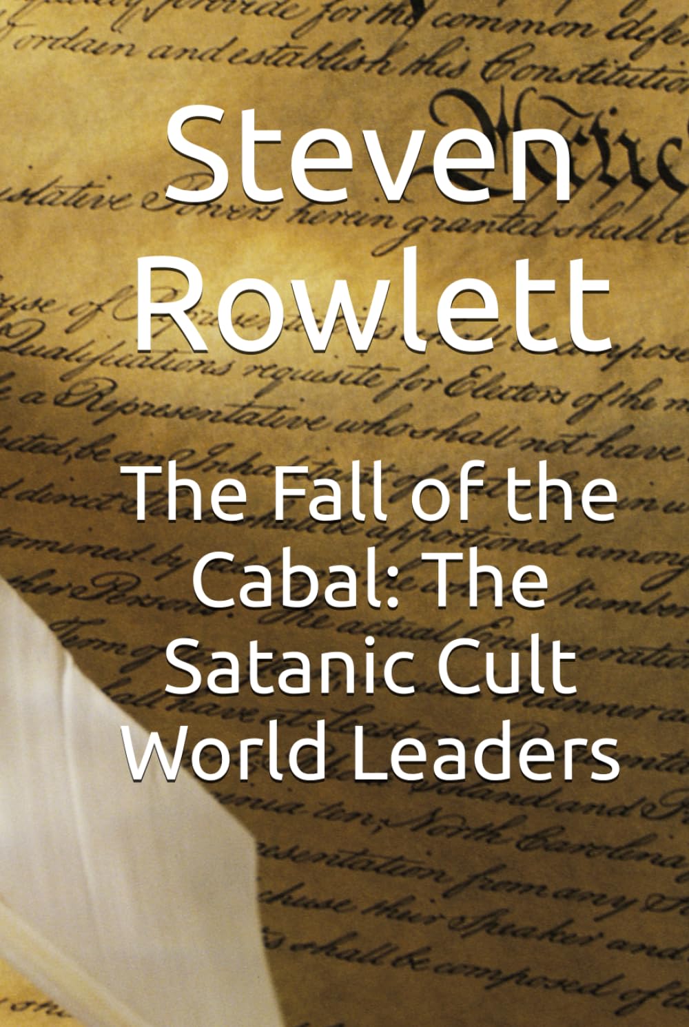 The Fall of the Cabal: The Satanic Cult World Leaders