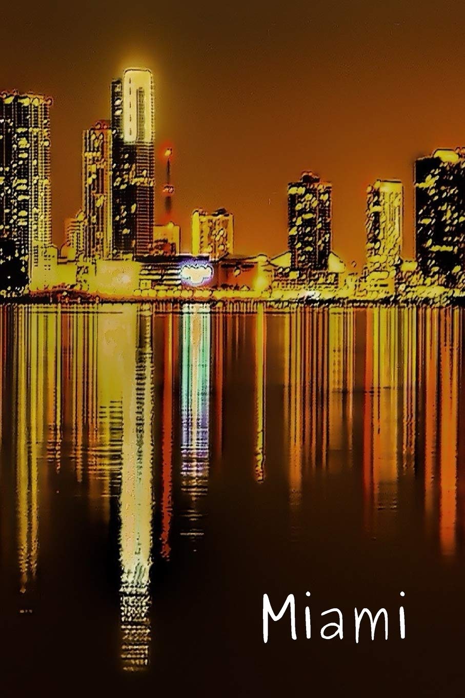MIAMI: The night of Miami Travel City Diary Journal Composition Notebook Novelty Gift for Your Friend,6"x9" 100 Pages Lined Blank White Papers
