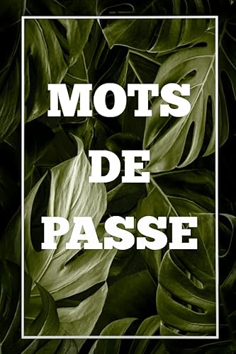 Mots de Passe: Répertoire alphabétique pour mots de passe et identifiants | Carnet de passwords | Gardez vos identifiants et mots de passe Internet en sécurité