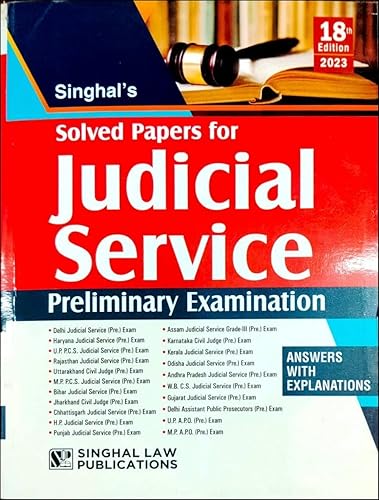 Solved Papers of Judicial Service Preliminary Examinations (Answers with Explanation) Singhal's -Latest 2023 18th EDITION