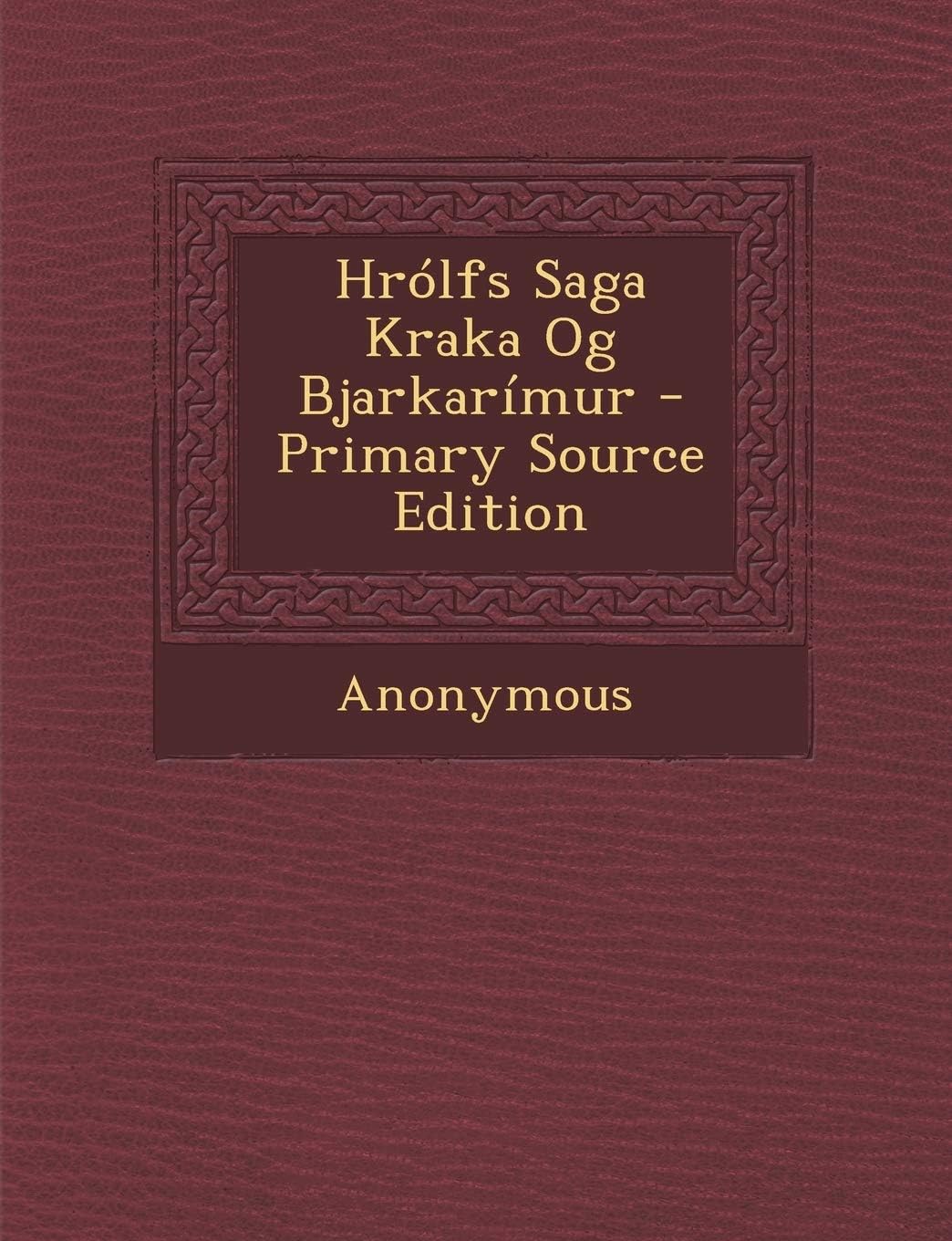 Hrolfs Saga Kraka Og Bjarkarimur