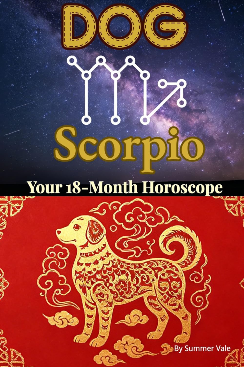 Dog × Scorpio: Chinese Zodiac & Western Astrology Horoscope Almanac — July 2026–December 2027