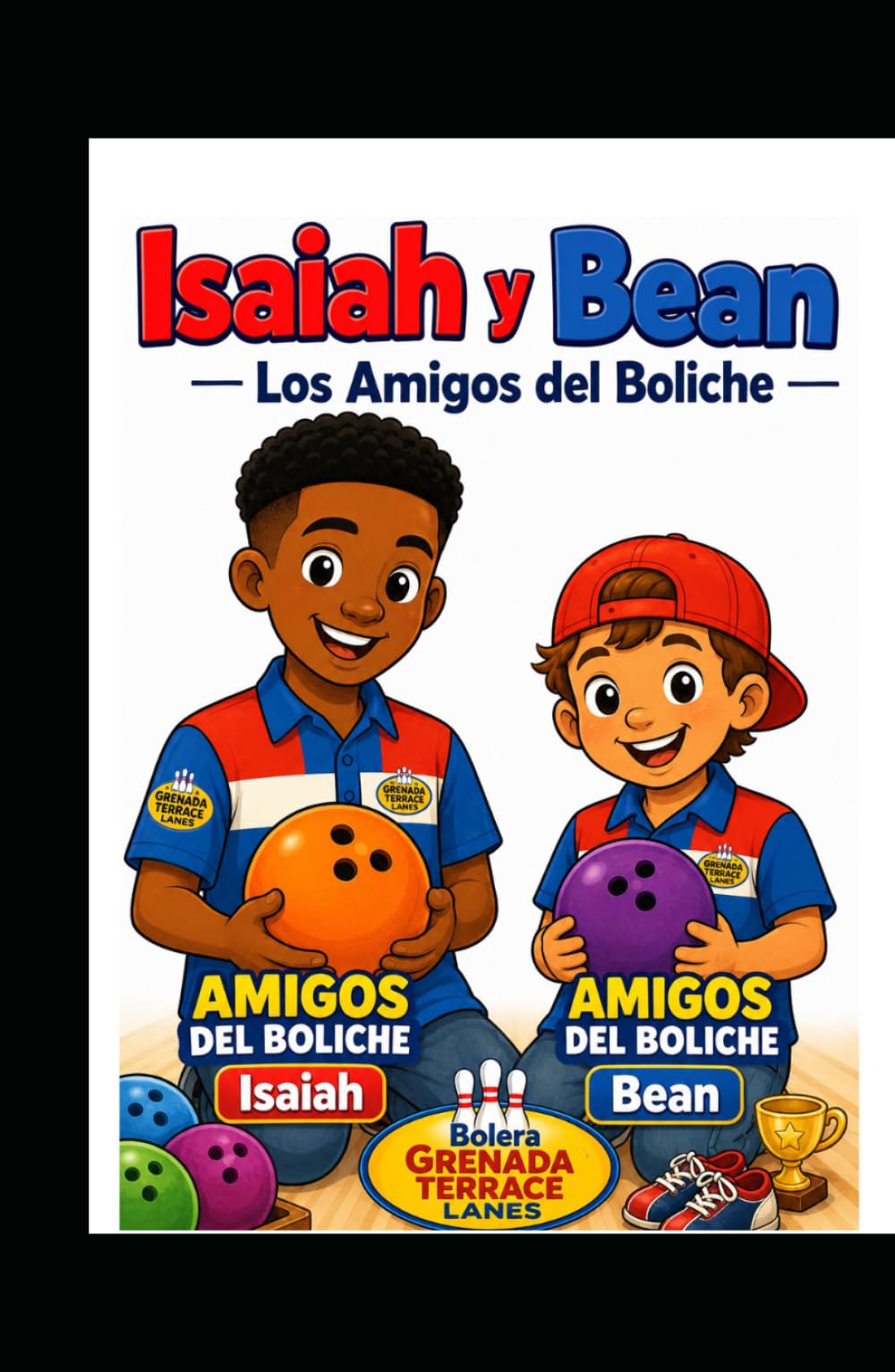 Isaiah y Bean: Los Amigos del Boliche (Stories of Grenada Terrace)
