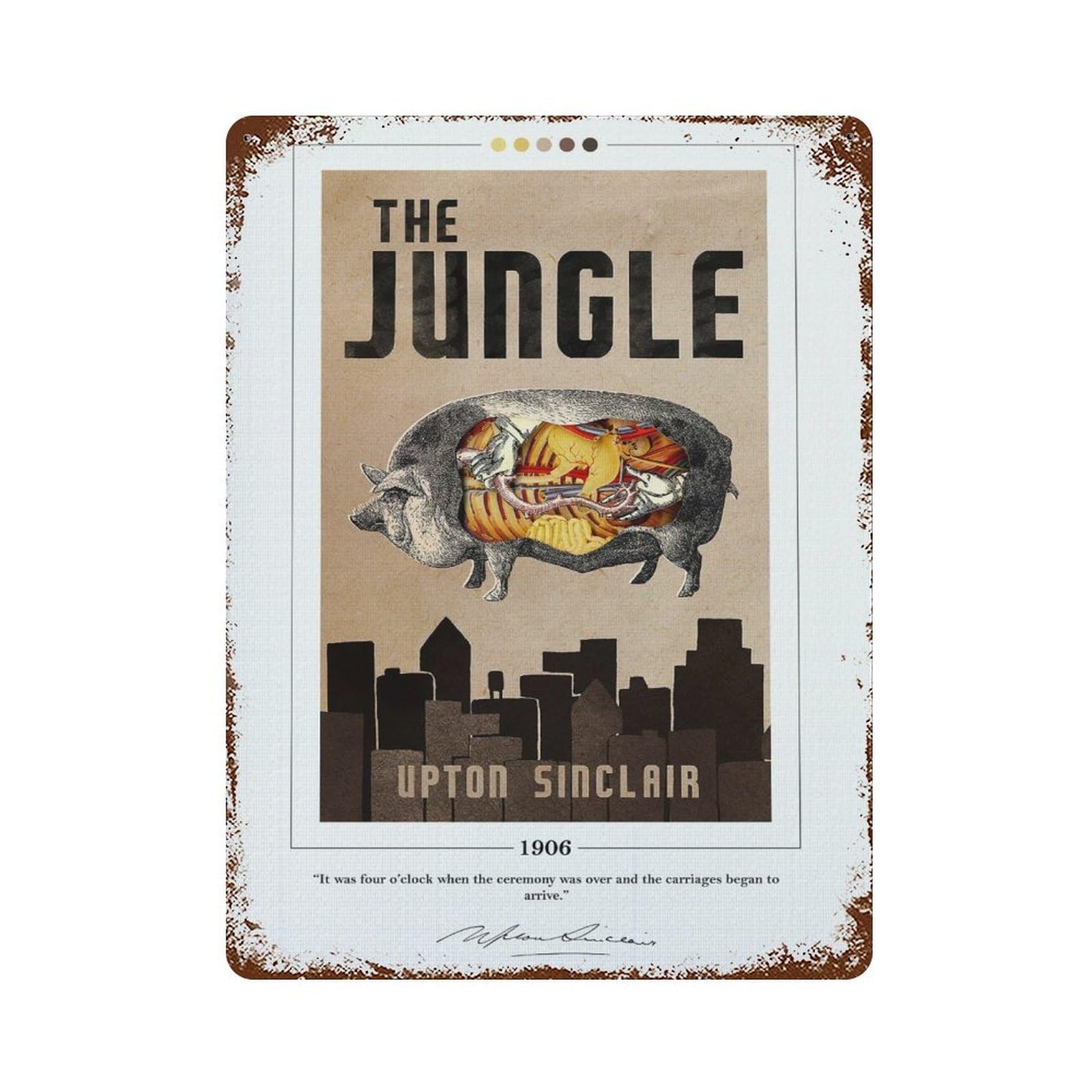 xiaoxiaoshen The Jungle Upton Sinclair Wall Decor Art Metal Tin Poster Modern Home Decor Art Home Bar Shop Decorations Vintage Sign 40x30cm