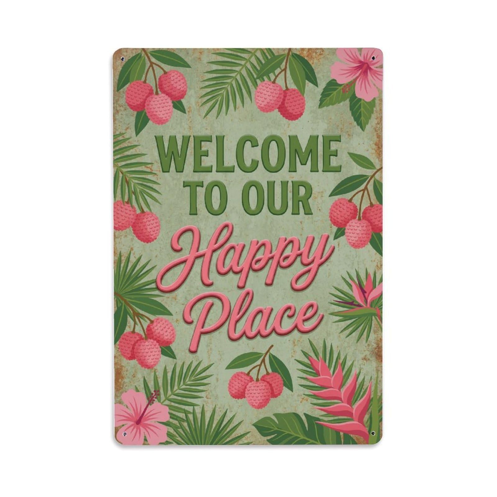 Fqnyr Style Welcome To Our Happy Place Lychee Orchard Metal Tin Sign Plaque Wall Decor For Cafe, Club Bar, Office, Home Garden Metal Poster 8X12inch