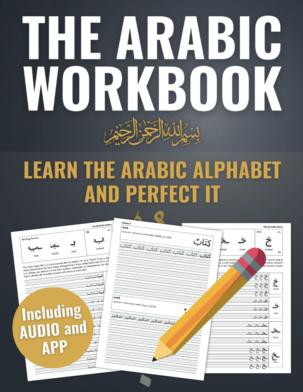 The One and Only Arabic Workbook - Learn and Perfect the Arabic Alphabet in just a Few Weeks | BONUS: Online Arabic Course to Learn Arabic even Faster (The most comprehensive Arabic learning plan)
