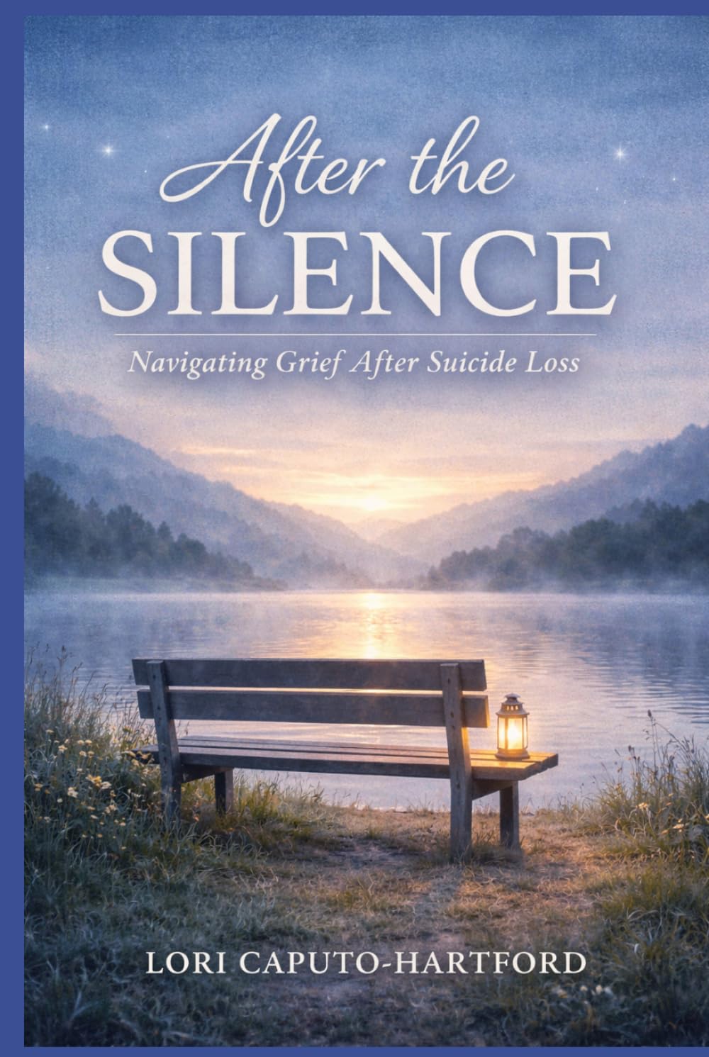 After the Silence: Living in the Aftermath of Suicide Loss