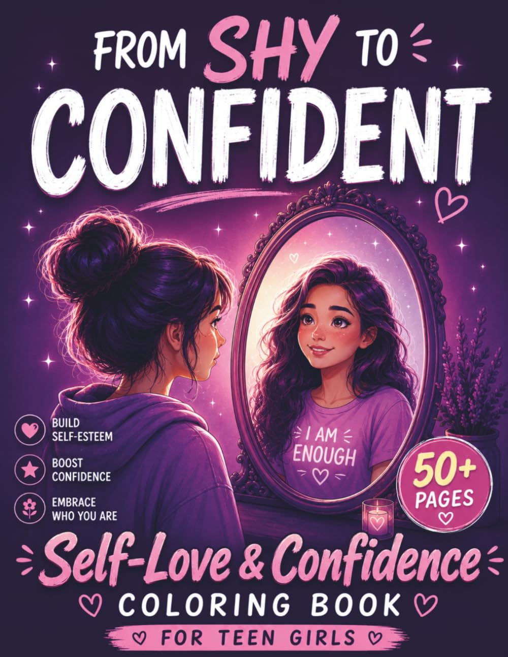 From Shy to Confident: A Confidence & Self-Love Coloring Book for Teen Girls (Bloom Into Confidence)