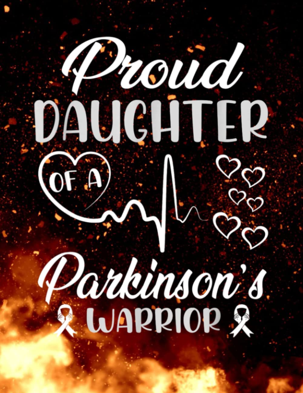 Notebook: Proud Daughter Of A Parkinson's Warrior 140 Pages 8.5''x11''