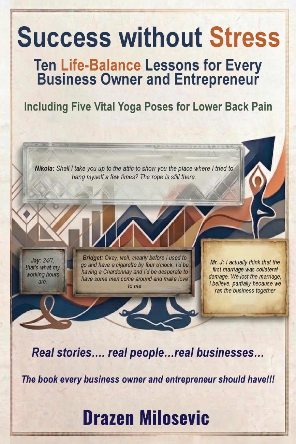 Success without Stress: Ten Life-Balance Lessons for Every Business Owner and Entrepreneur