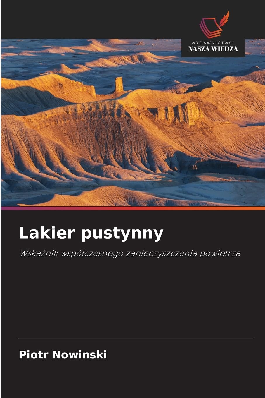 Lakier pustynny: Wska¿nik wspó¿czesnego zanieczyszczenia powietrza