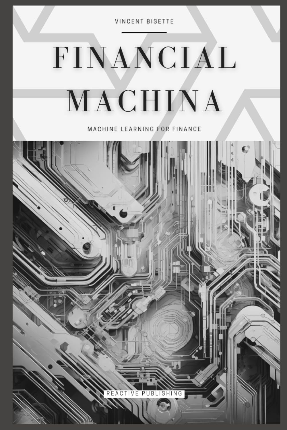 Amazon.com: Financial Machina: Machine Learning For Finance: The ...