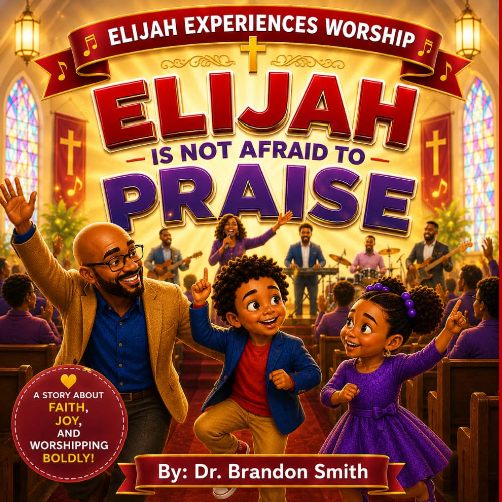 Elijah Is Not Afraid To Praise: 6 (Elijah Experiences Worship)