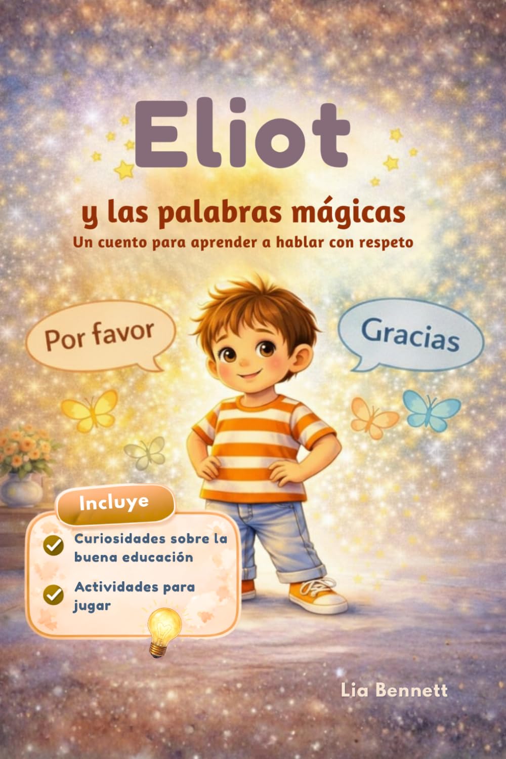 Eliot y las palabras mágicas: Un cuento para aprender a hablar con respeto (Creciendo con Eliot)
