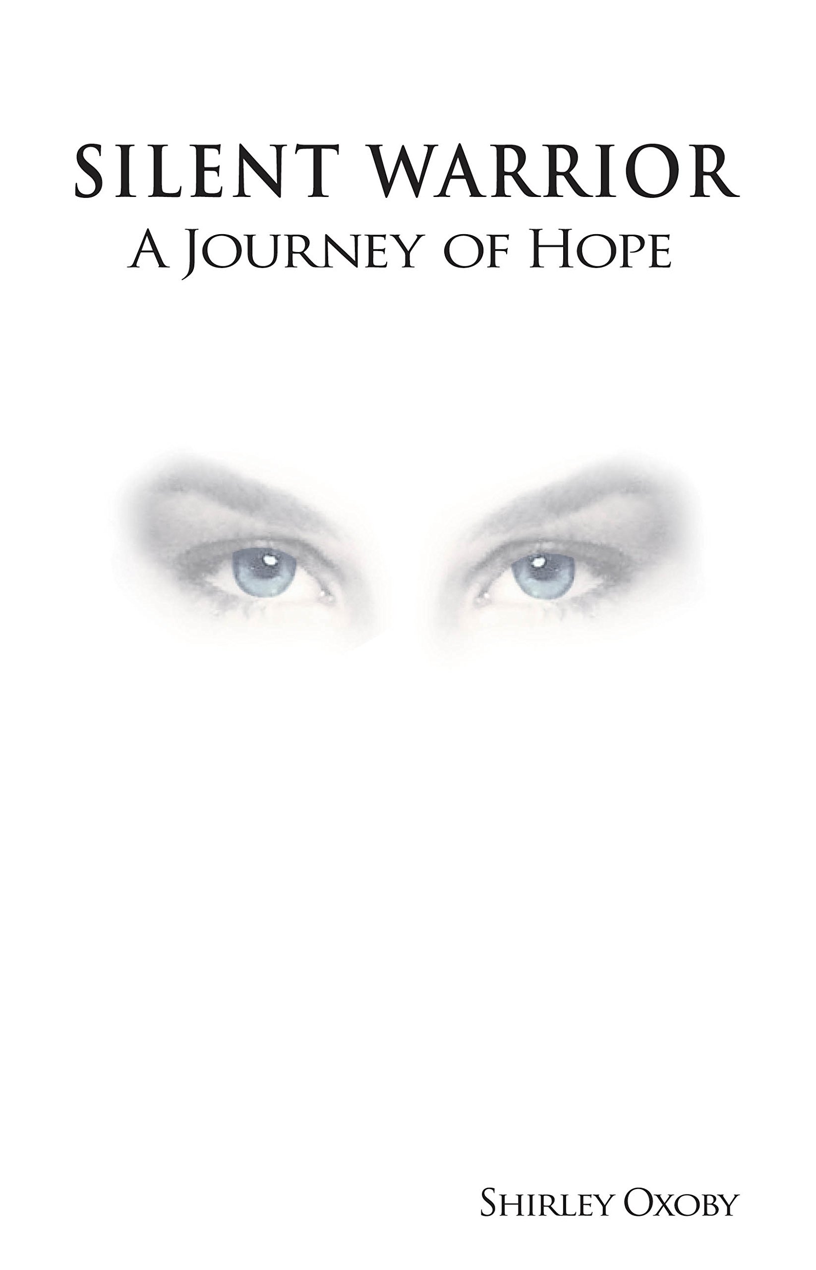 Silent Warrior: A Journey of Hope