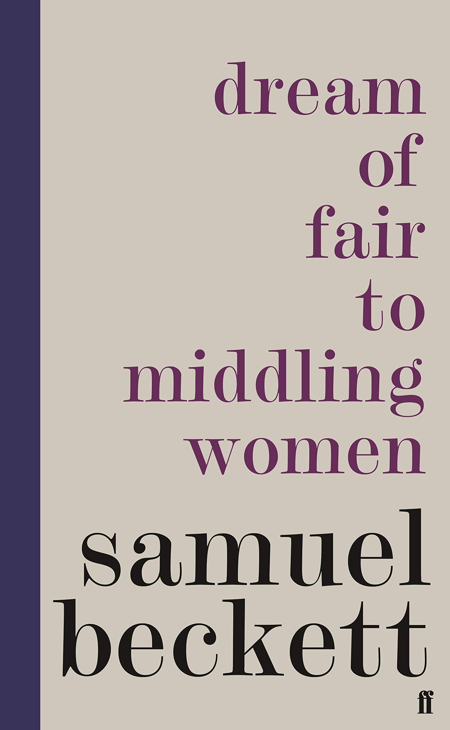 Dream of Fair to Middling Women by Samuel Beckett (Hardback Book)