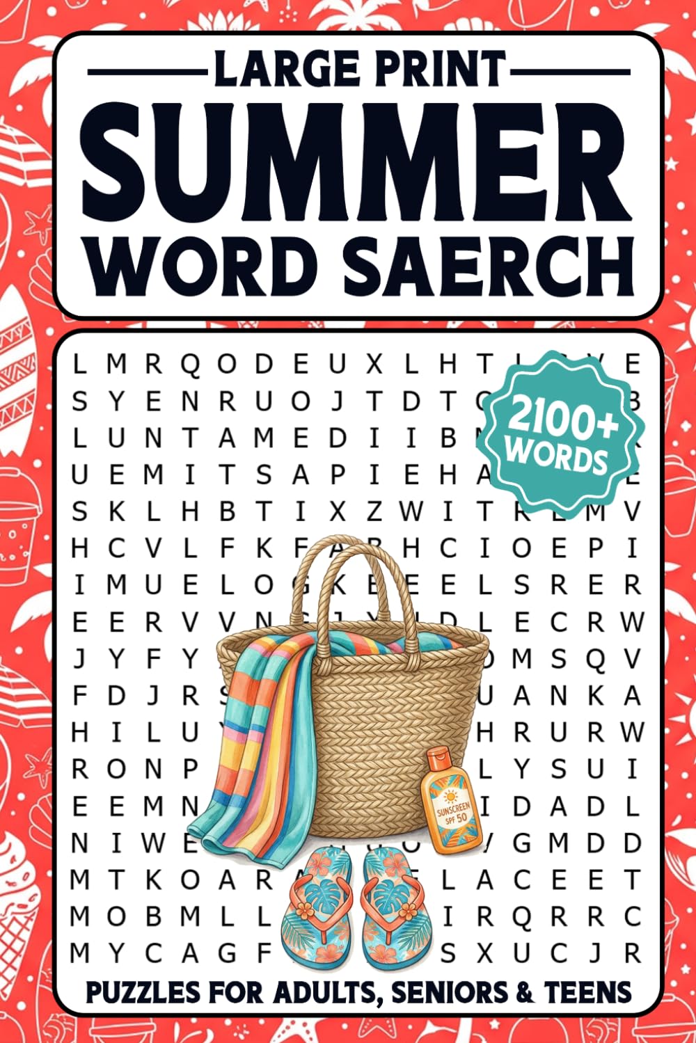 Large Print Summer Word Search 2100+ Words: Relaxing Word Find Puzzles for Adults and Seniors, Seasonal Activity Book with Solutions