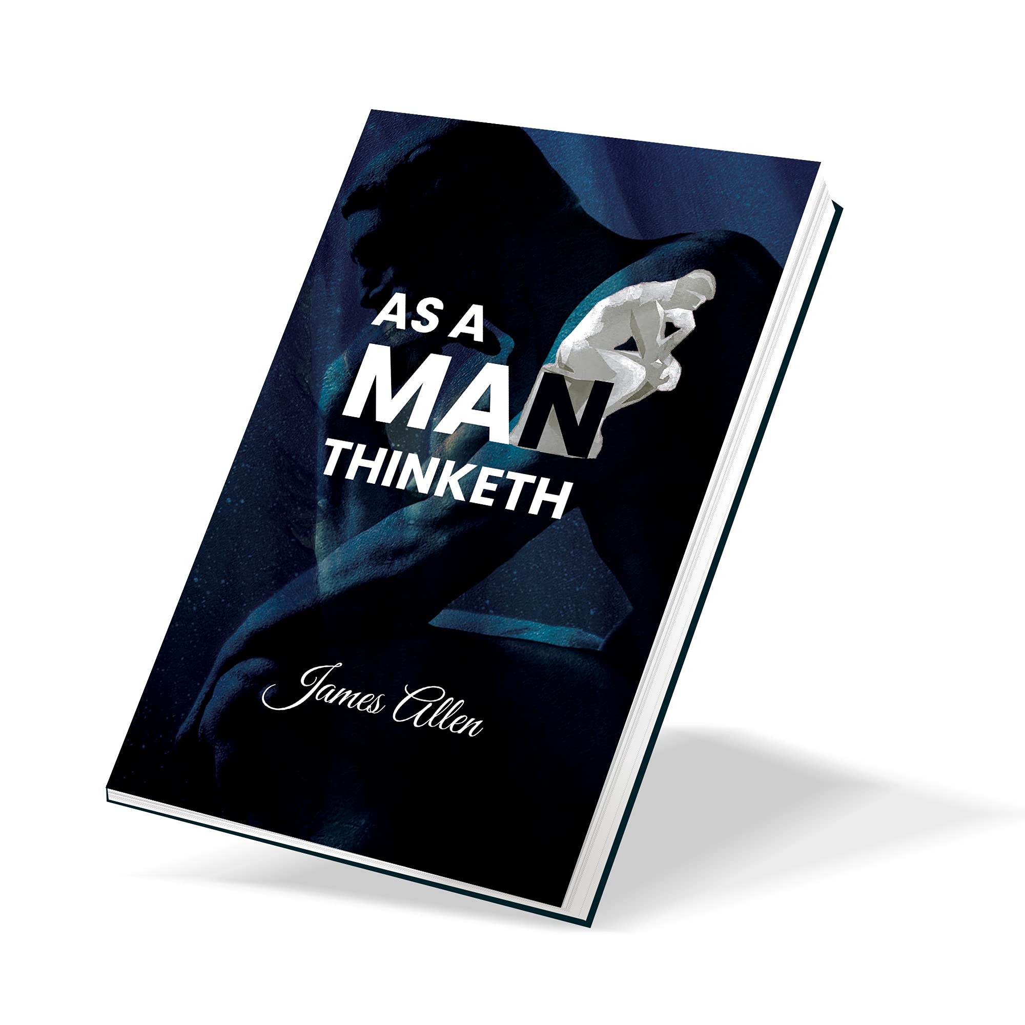 As a Man Thinketh: Power of thoughts in shaping your character 4
