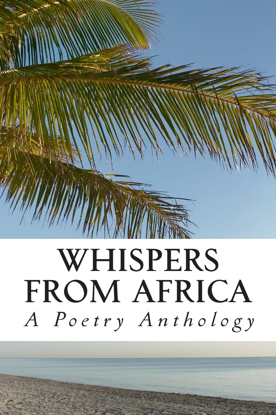 Whispers From Africa: A Poetry Anthology