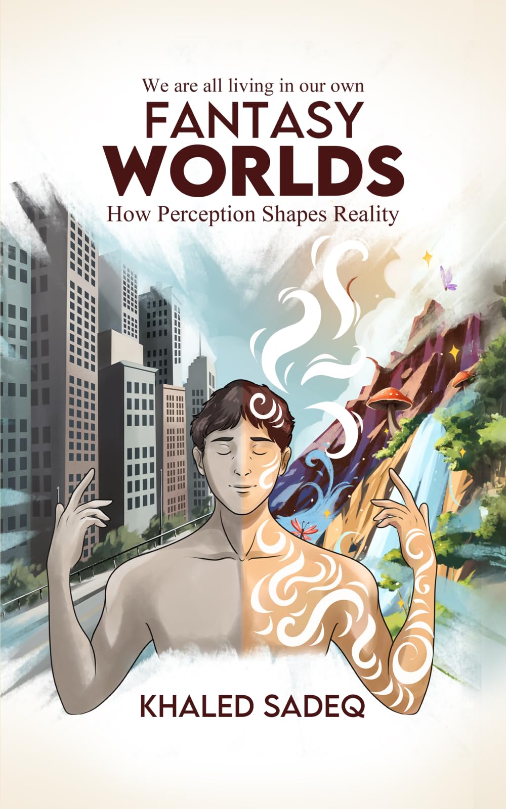 Fantasy Worlds: How Perception Shapes Reality