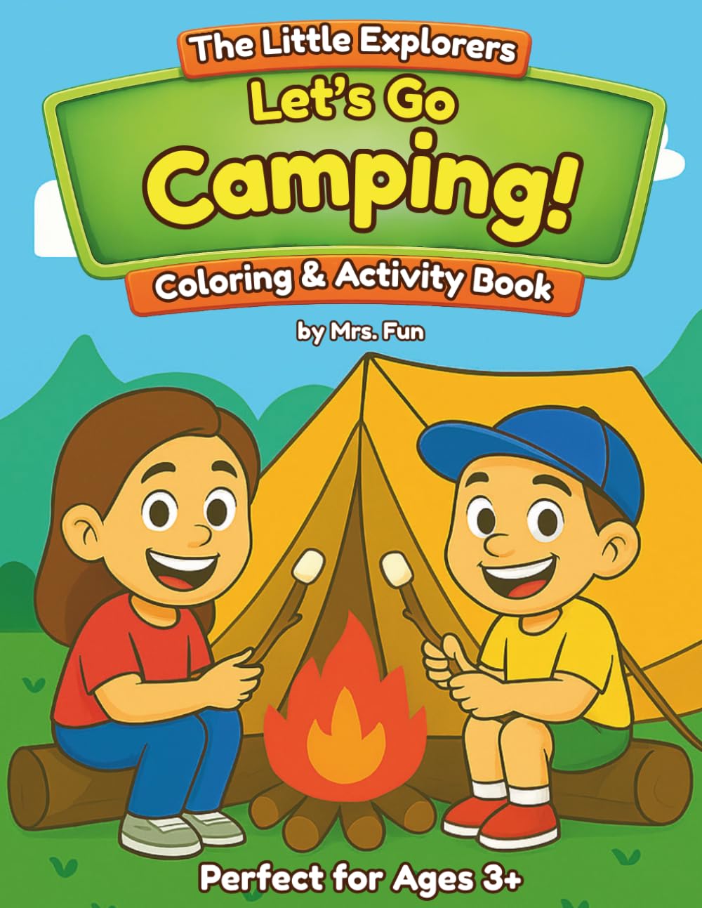 Let's Go Camping!: Coloring & Activity Book (The Little Explorers Adventure Series)