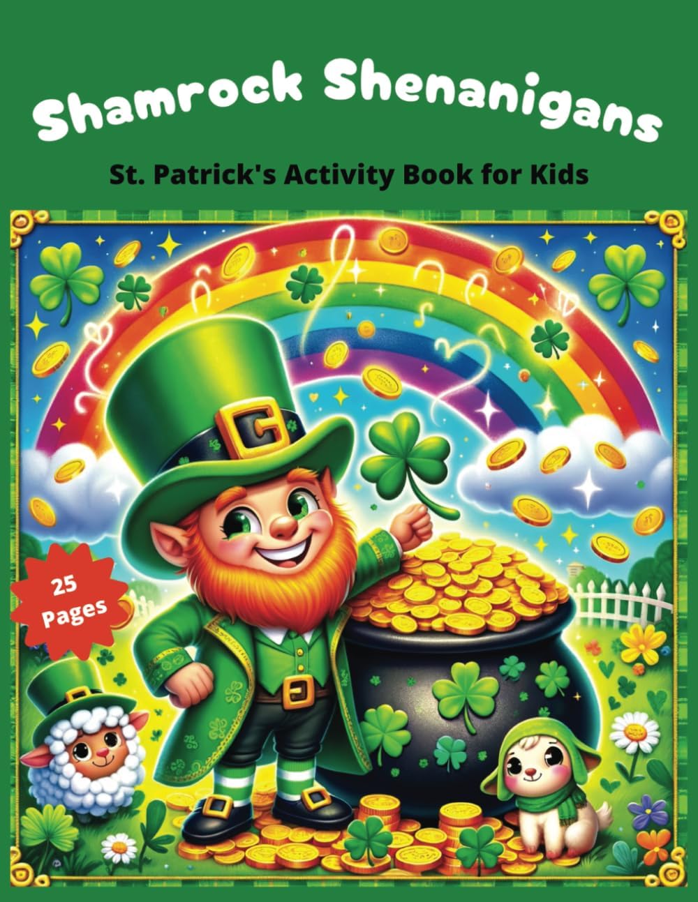 St Patrick's Day Activity Book for Kids: 26 Activities, Dot to Dot, Mazes, Coloring, Counting, Tracing, Drawing and More. Perfect for Kids Age 3-7