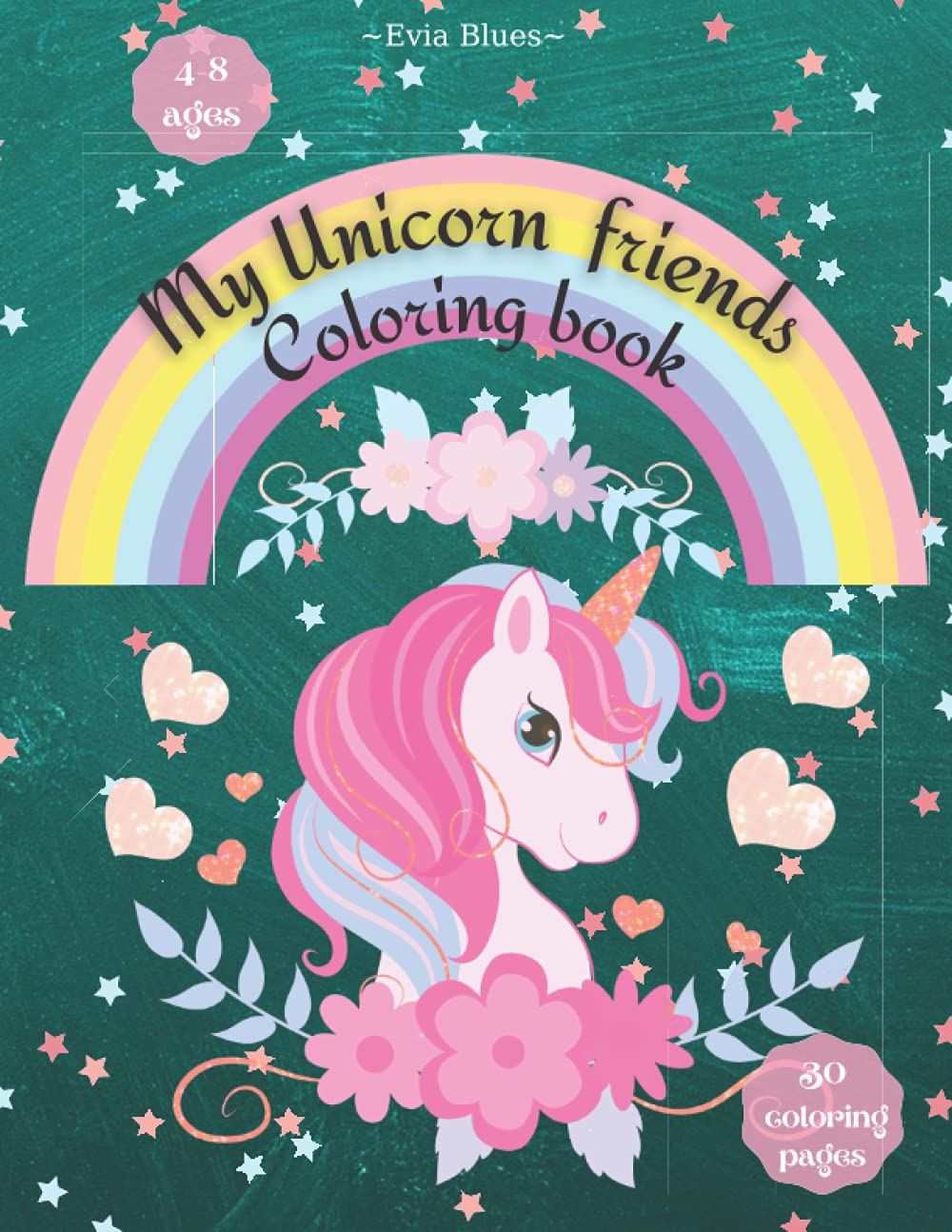 My unicorn friends coloring book: unicorn coloring book, amazing unicorn, baby unicorn coloring book