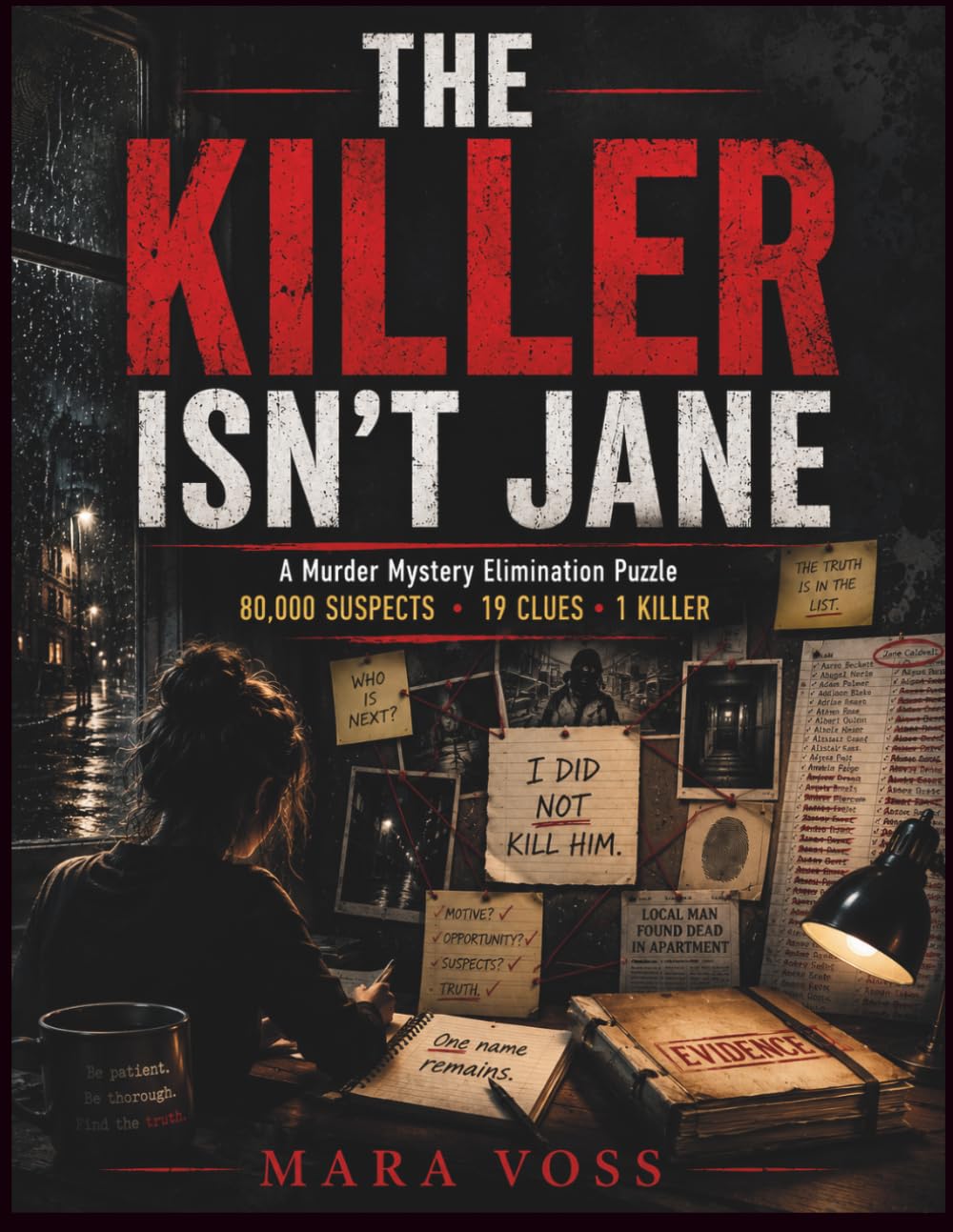 The Killer Isn't Jane: A Murder Mystery Elimination Puzzle | 80,000 SUSPECTS • 19 CLUES • 1 KILLER