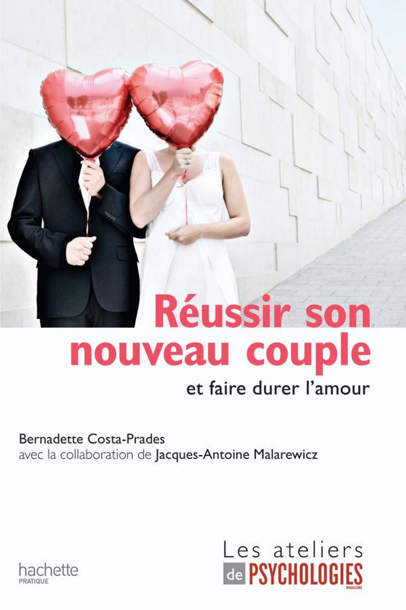 Réussir son nouveau couple et faire durer l'amour (Psycho - Psychomag) (French Edition)