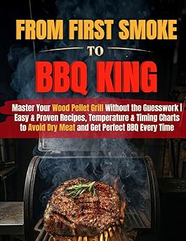 From First Smoke to BBQ King: Master Your Wood Pellet