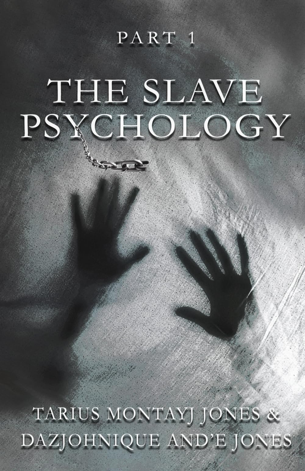 The Slave Psychology: Part 1
