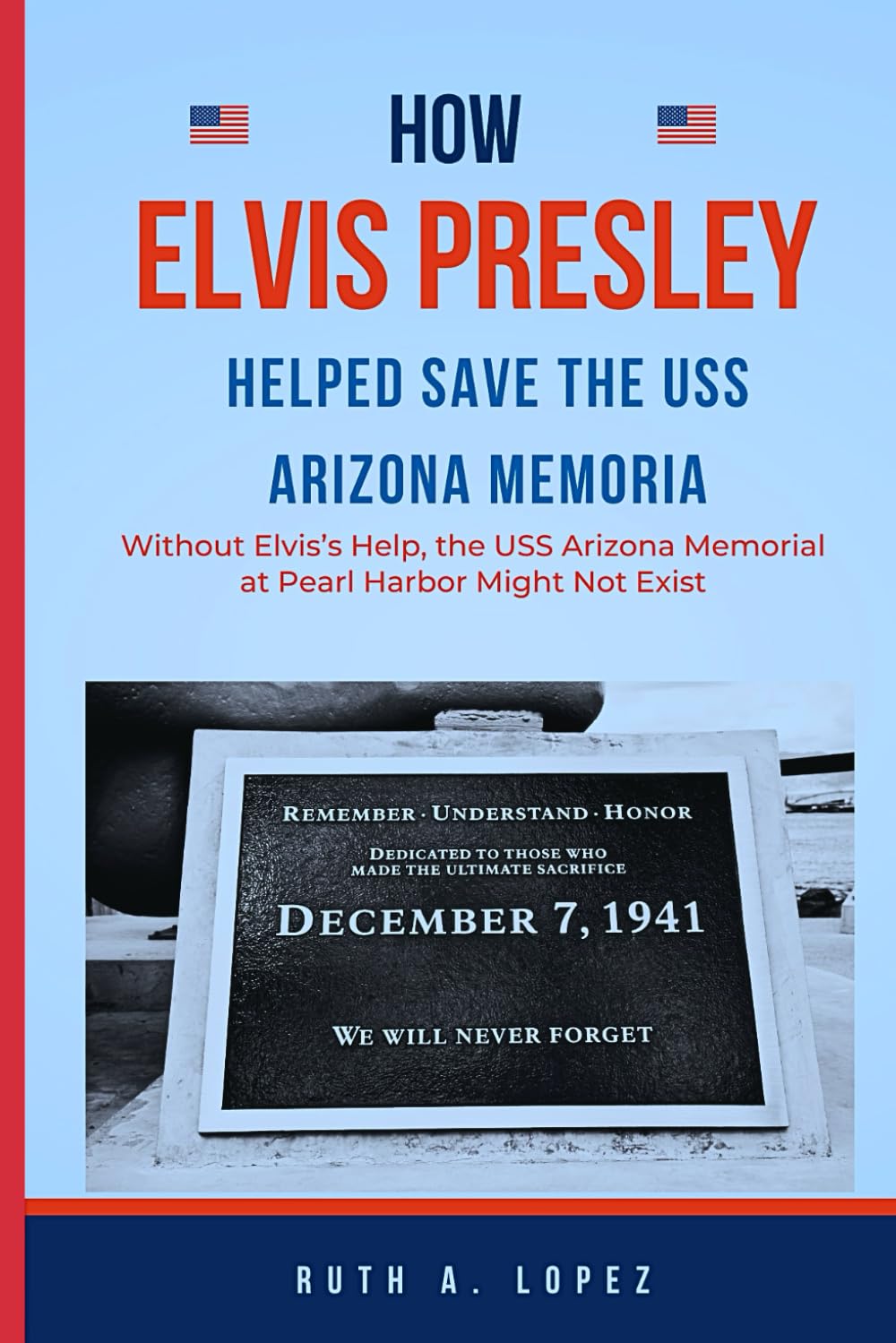 How Elvis Presley Helped Save the USS Arizona Memorial: Without Elvis’s Help, the USS Arizona Memorial at Pearl Harbor Might Not Exist