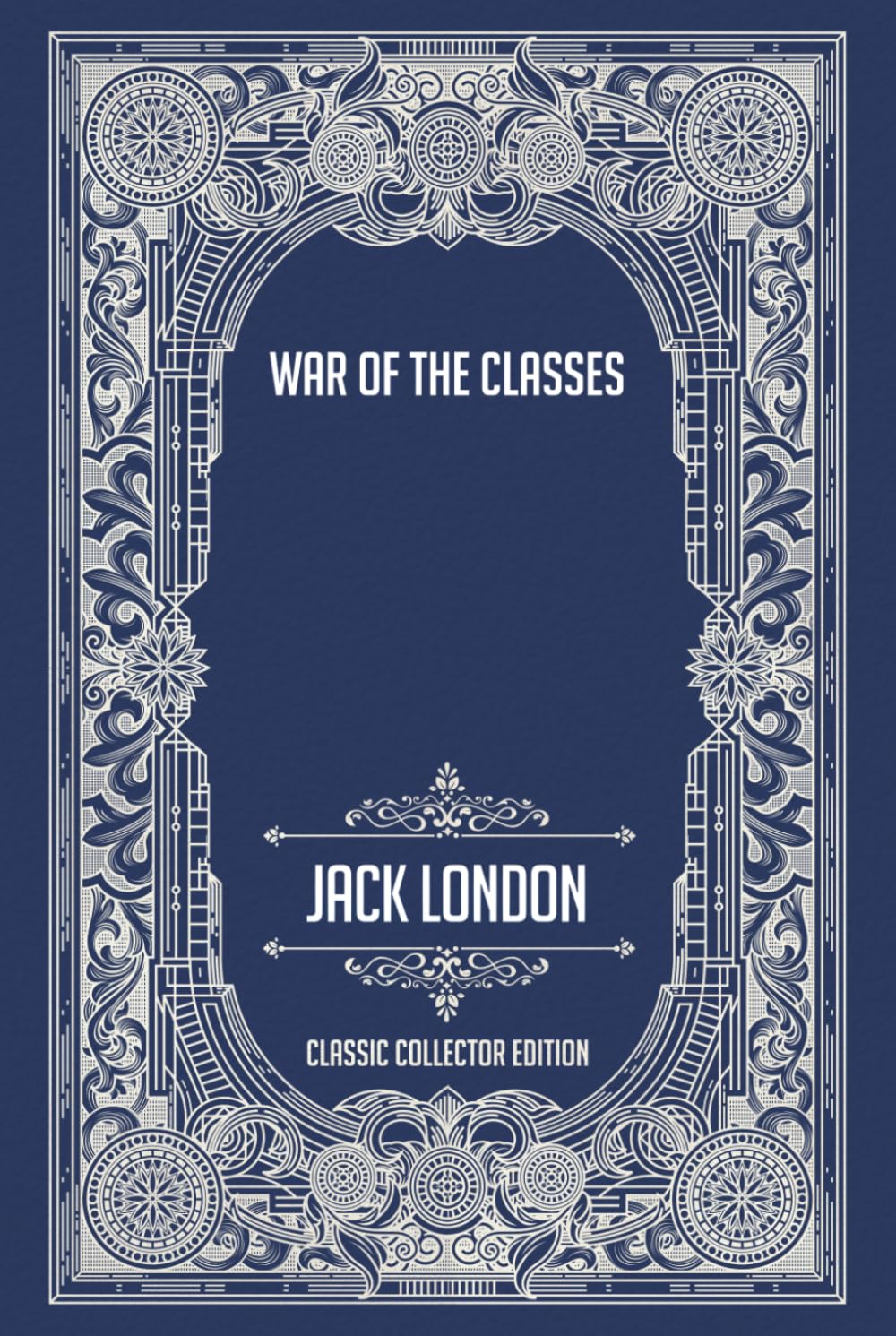 War of the Classes - Classic Collector Edition (Annotated)
