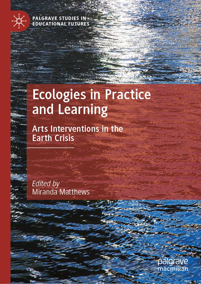 Arts interventions in the earth crisis un livre inspirant pour profs