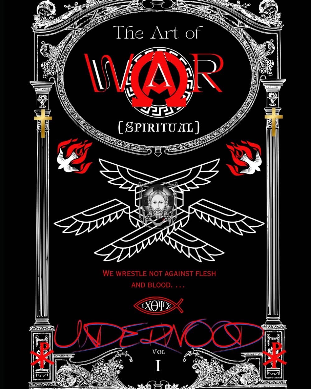 THE ART OF WAR (SPIRITUAL.): An all purpose Blueprint to Master the Art of War against Satan and his Kingdom (SPIRITUAL WARFARE SERIES)