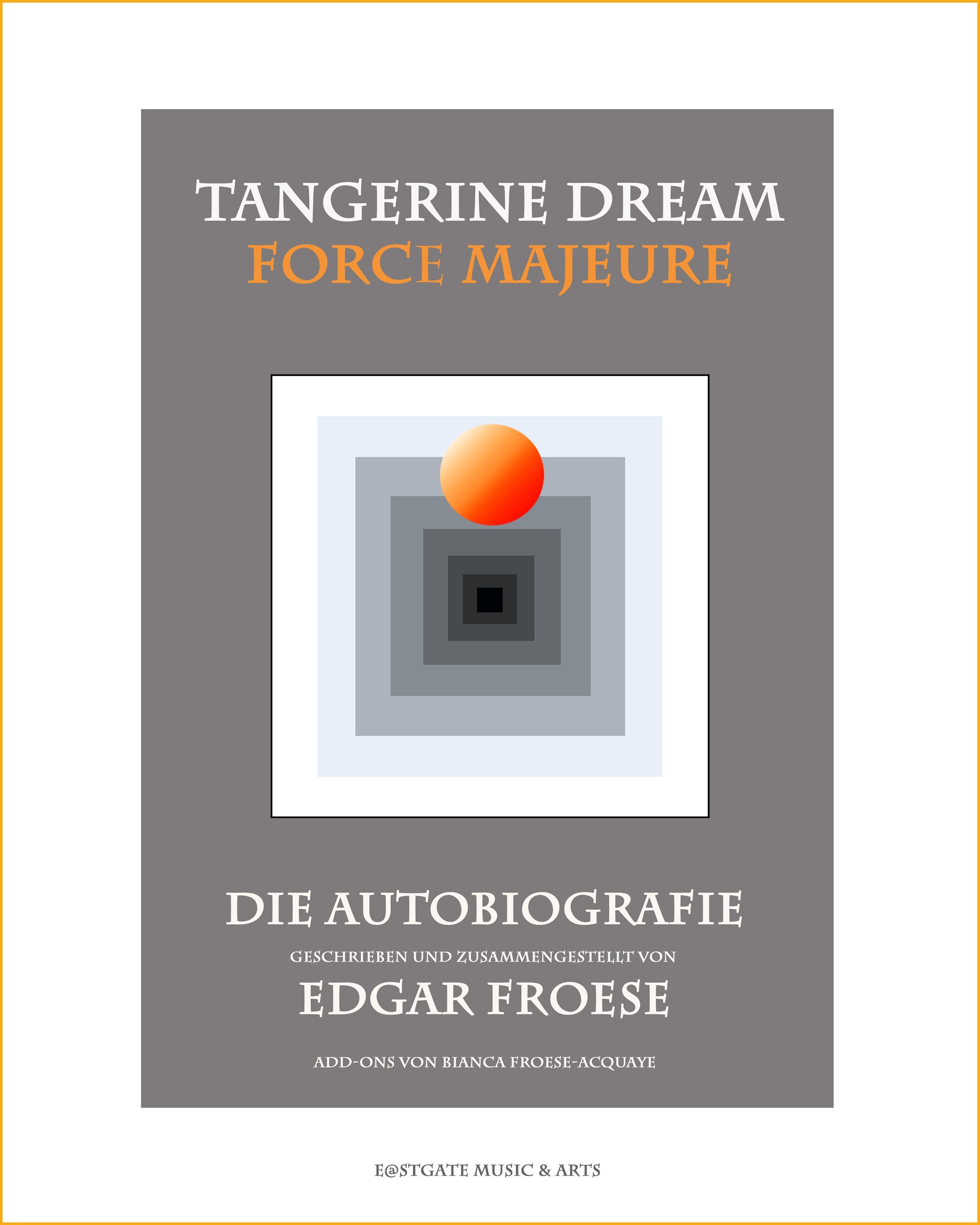 Tangerine Dream - Force Majeure, Autobiografie (Deutsch): Die Autobiografie