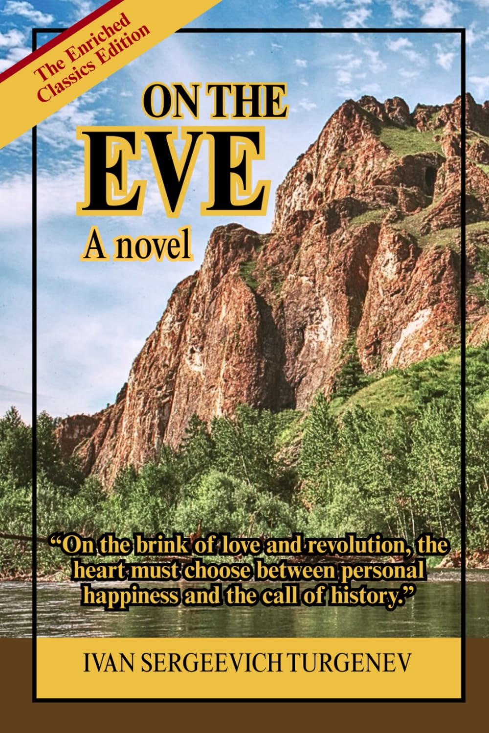 On the eve: A novel: A Psychological Historical Romance of Youthful Idealism, National Identity, and the Birth of Revolutionary Thought