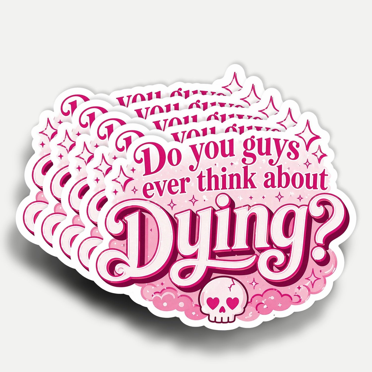Photo 1 of (5Pcs) Do You Guys Ever Think About Dying Sticker 3 Inch, Funny Movie Pink Quote Waterproof Vinyl Decal for Water Bottle Laptop, Car, Phone, Book, Kindle Bookish Reader