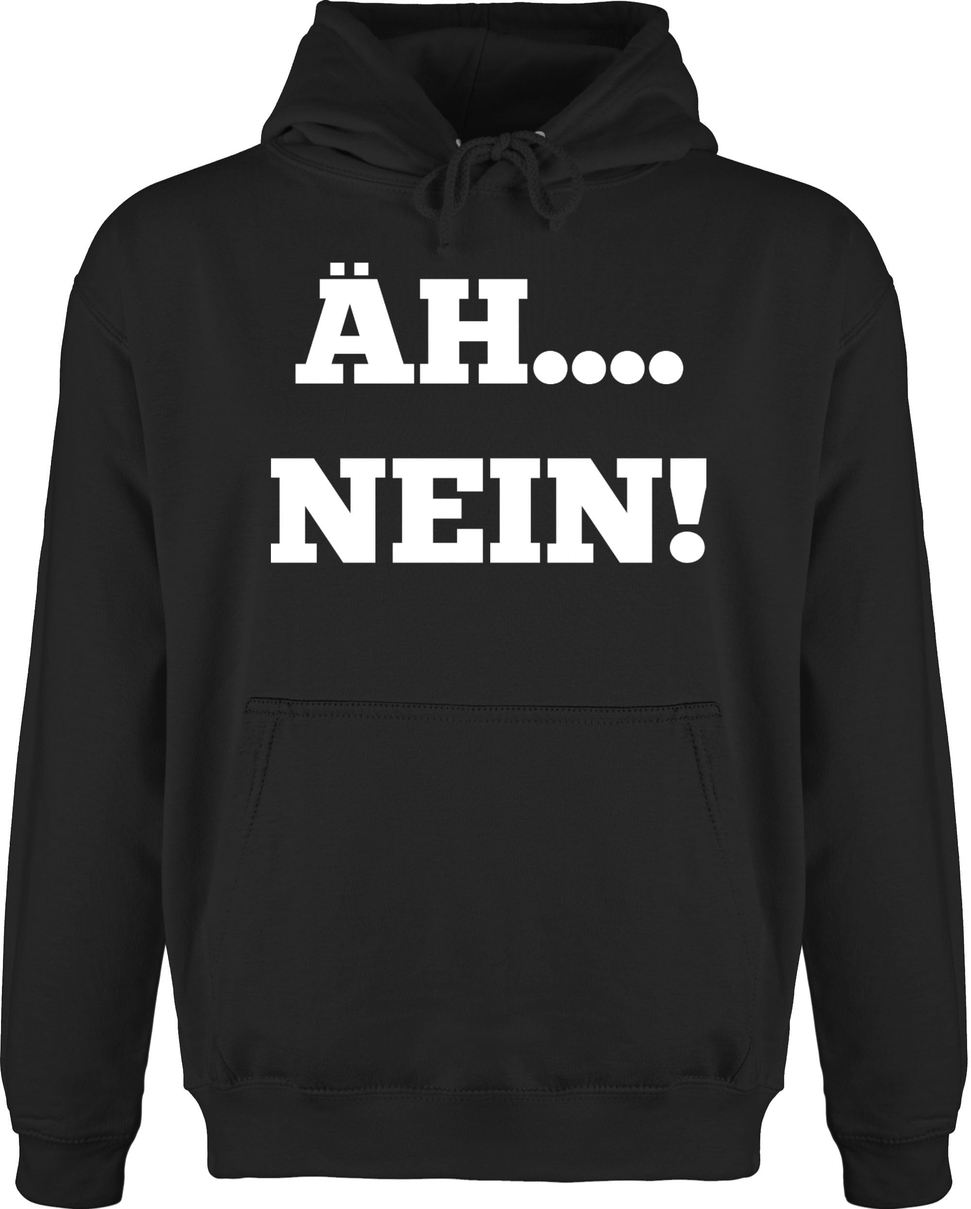 Shirtracer Hoodie Herren Pullover Männer - Sprüche mit Spruch - Äh Nein Statement Geschenk I - 5XL - Schwarz - sprüche+Pullover sprueche äh Pulli sprueche+Pullover sprüchen freche pullis Deutschen