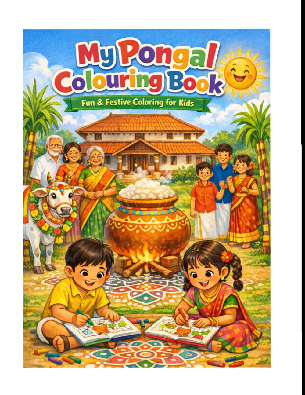 Pongal Festival Colouring Book for Kids: Fun Tamil Village Scenes, Bogi to Kaanum Pongal Activities for Kids Ages 3-8