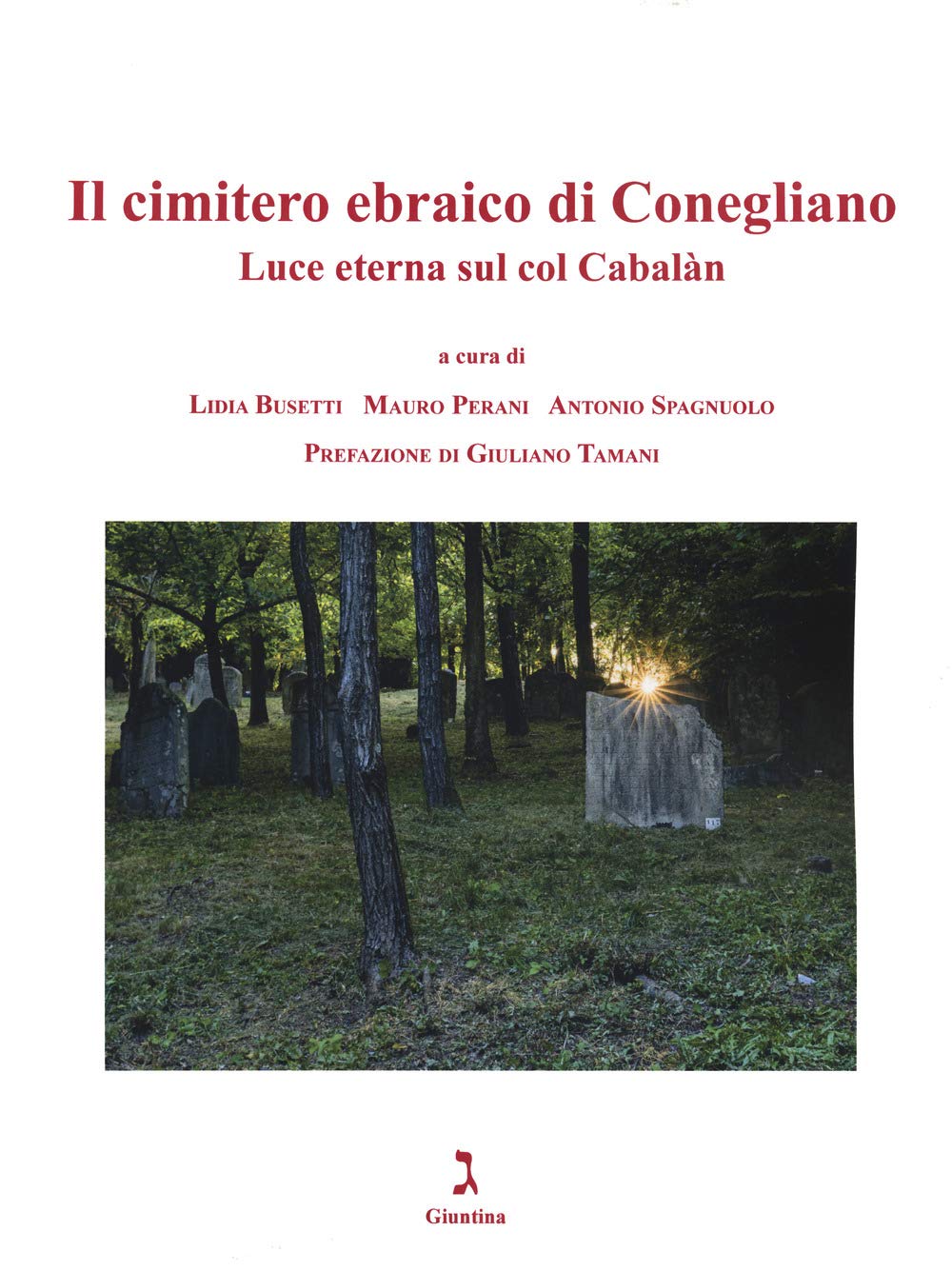 Cimitero ebraico di Conegliano la lumière éternelle du Col Cabalàn