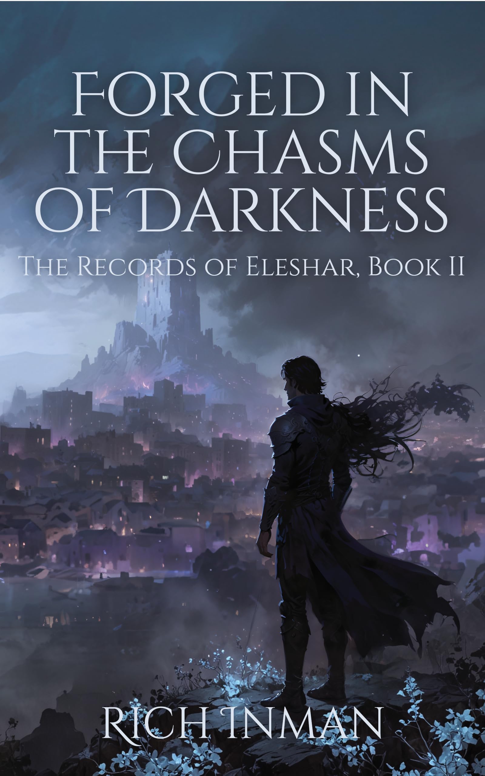 Forged in the Chasms of Darkness (The Records of Eleshar Book 2)